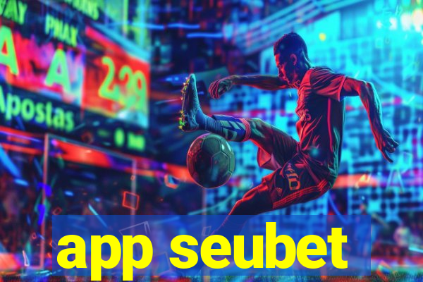 app seubet